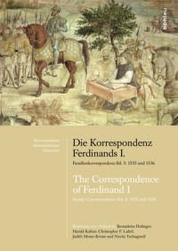 Die Korrespondenz Ferdinands I.
Familienkorrespondenz Bd. 5: 1535 und 1536