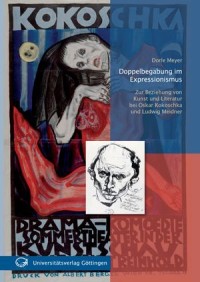 Doppelbegabung im Expressionismus - zur Beziehung von Kunst und Literatur bei Oskar Kokoschka und Ludwig Meidner