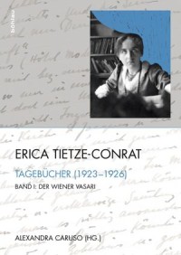 Erica Tietze-Conrat, Tagebücher (1923-1926): Band I