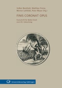 Finis coronat opus - Festschrift für Walter Kroll zum 65. Geburtstag