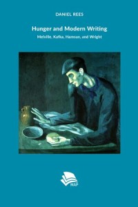 Hunger and Modern Writing : Melville, Kafka, Hamsun, and Wright