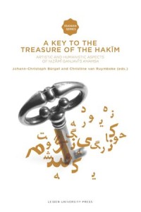 A Key to the Treasure of the Hakim : Artistic and Humanistic Aspects of Nizami Ganjavi’s Khamsa