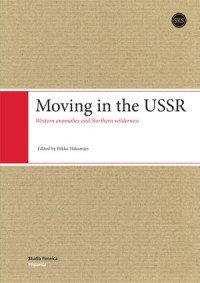 Moving in the USSR : Western anomalies and Northern wilderness