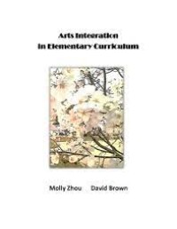 Arts Integration in Elementary Curriculum: 2nd
Edition