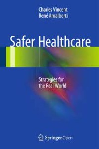 Safer Healthcare: Strategies for the Real World