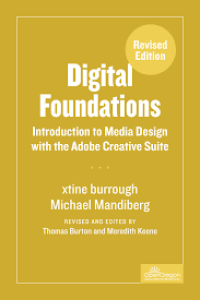 Digital Foundations : Introduction to Media Design with the Adobe Creative Cloud