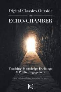 Digital Classics Outside the Echo-Chamber : Teaching, Knowledge Exchange & Public Engagement