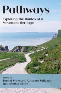 Pathways:Exploring the Routes of a Movement Heritage