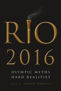 Rio 2016 :Olympic Myths, Hard Realities