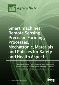 Smart machines, Remote Sensing, Precision Farming, Processes, Mechatronic, Materials and Policies for Safety and Health Aspects