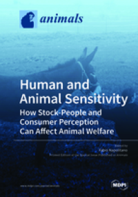 Human and Animal Sensitivity : How Stock-People and Consumer Perception Can Affect Animal Welfare